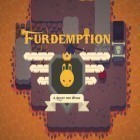 Скачать игру Furdemption: A quest for wings бесплатно и Radiation island для iPhone и iPad.