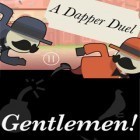 Скачать игру Gentlemen! бесплатно и Big Time Gangsta для iPhone и iPad.