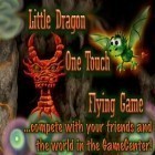 Скачать игру Little Dragon - One Touch Flying Game бесплатно и South surfer 2 для iPhone и iPad.