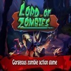 Скачать игру Lord of Zombies бесплатно и Lumino city для iPhone и iPad.
