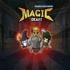 Скачать игру Magic Craft: The Hero of Fantasy Kingdom бесплатно и Burn the city! для iPhone и iPad.