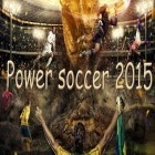 Скачать игру Power soccer 2015 бесплатно и Raids of glory для iPhone и iPad.