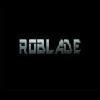 Скачать игру Roblade:Design&Fight бесплатно и Shadow Guardian для iPhone и iPad.