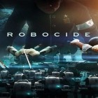 Скачать игру Robocide бесплатно и Raids of glory для iPhone и iPad.