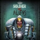 Скачать игру Soldier vs. Aliens бесплатно и Spacecom для iPhone и iPad.