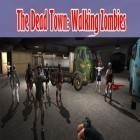 Скачать игру The dead town of walking zombies бесплатно и Sortee для iPhone и iPad.