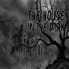 Скачать игру The house in the dark бесплатно и 9 elements для iPhone и iPad.