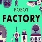 Скачать игру The robot factory бесплатно и Royal envoy: Campaign for the crown для iPhone и iPad.