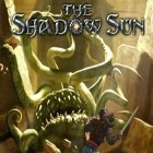 Скачать игру The Shadow Sun бесплатно и Juggernaut. Revenge of Sovering для iPhone и iPad.