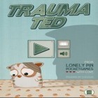 Скачать игру Trauma Ted бесплатно и Lumino city для iPhone и iPad.