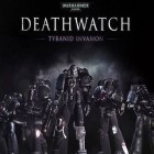 Скачать игру Warhammer 40 000: Deathwatch. Tyranid invasion бесплатно и Splinter Cell Conviction для iPhone и iPad.