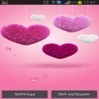 Кроме живых обоев на Андроид I love you by Lux live wallpapers, скачайте бесплатный apk заставки Fluffy hearts.
